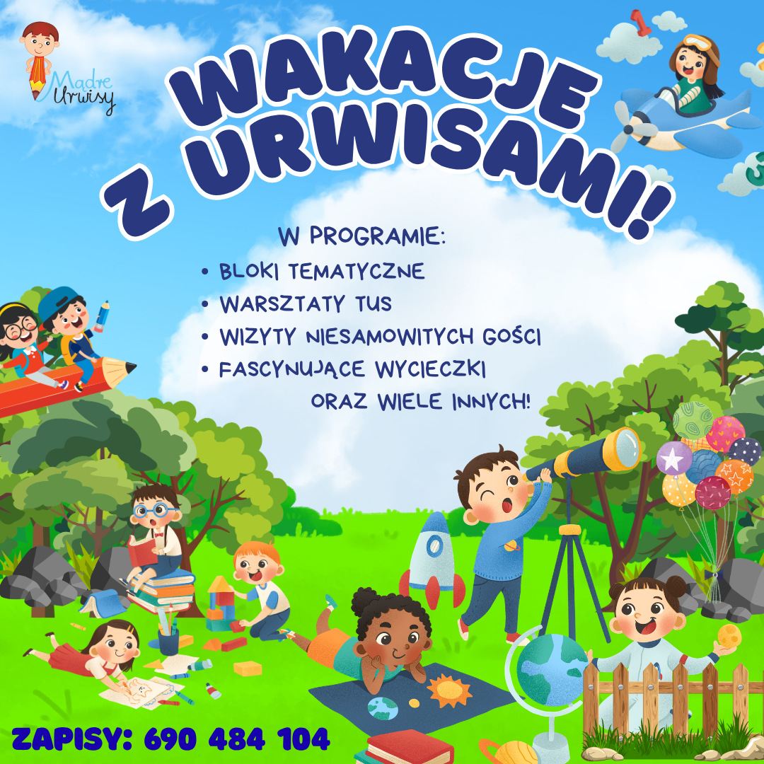 WAKACJE 2026 Z URWISAMI! Zapisz swoje dziecko na wakacje do naszego przedszkola już dziś.